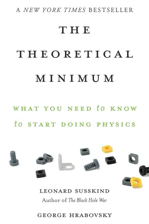 The Theoretical Minimum: What You Need to Know to Start Doing Physics Paperback – Illustrated, April 22, 2014