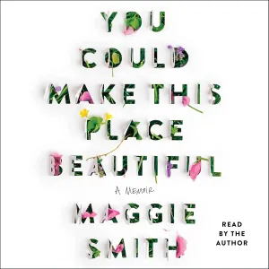 You Could Make This Place Beautiful: A Memoir Audio CD  Unabridged, April 11, 2023